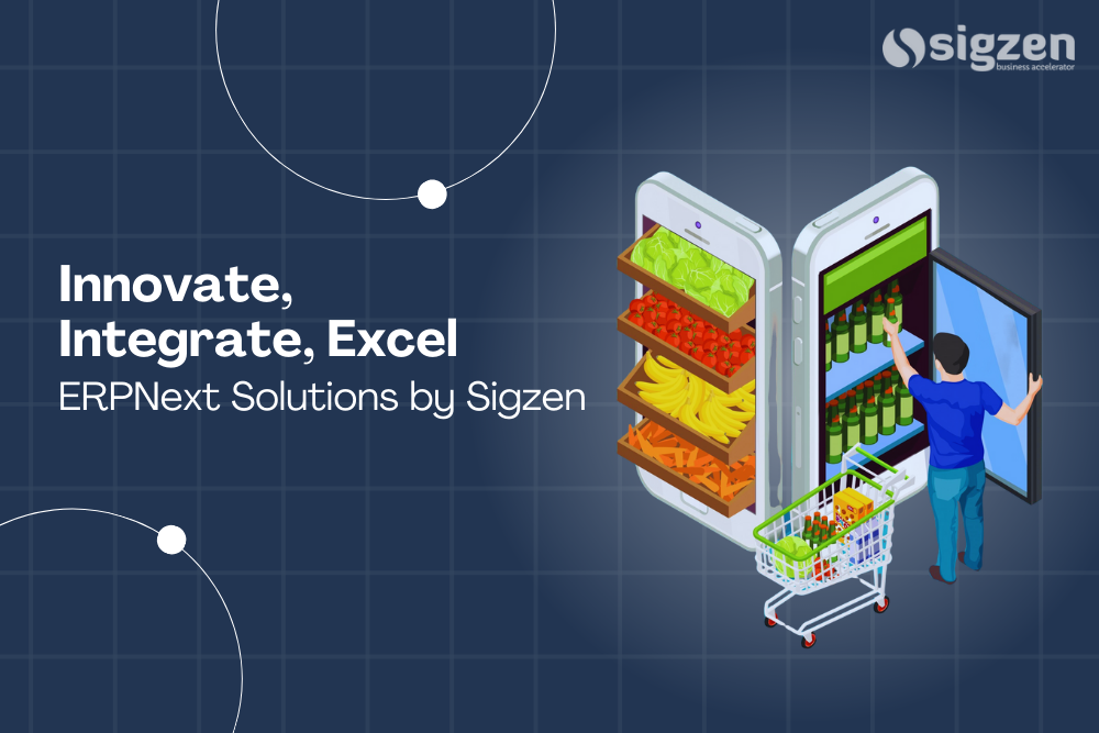 Innovate, Integrate, Excel: ERPNext Solutions by Sigzen