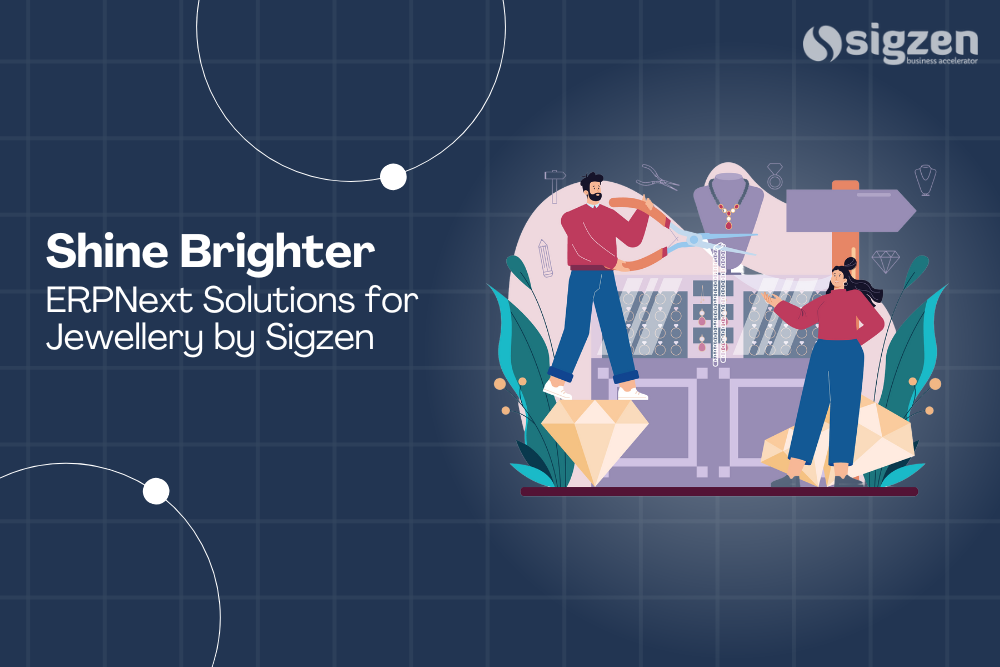 Shine Brighter: ERPNext Solutions for Jewellery by Sigzen