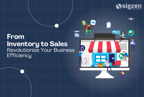 From Inventory to Sales: Revolutionize Your Business Efficiency